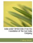 India Under British Rule from the Foundation of the East India Company - Book