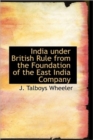 India Under British Rule from the Foundation of the East India Company - Book