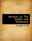 Marston, Or, the Soldier and Statesman - Book