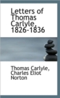 Letters of Thomas Carlyle, 1826-1836 - Book