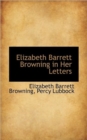 Elizabeth Barrett Browning in Her Letters - Book