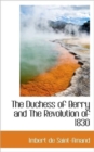 The Duchess of Berry and the Revolution of 1830 - Book
