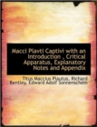 Macci Plavti Captivi with an Introduction, Critical Apparatus, Explanatory Notes and Appendix - Book
