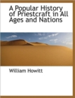 A Popular History of Priestcraft in All Ages and Nations - Book