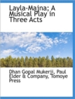 Layla-Majna; A Musical Play in Three Acts - Book