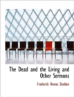 The Dead and the Living and Other Sermons - Book
