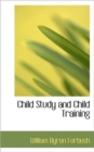Child Study and Child Training - Book