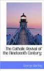The Catholic Revival of the Nineteenth Century - Book