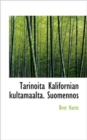 Tarinoita Kalifornian Kultamaalta. Suomennos - Book