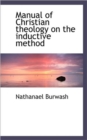 Manual of Christian Theology on the Inductive Method - Book