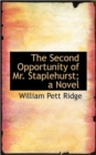 The Second Opportunity of Mr. Staplehurst; A Novel - Book