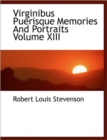 Virginibus Puerisque Memories And Portraits Volume XIII - Book