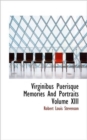 Virginibus Puerisque Memories and Portraits Volume XIII - Book