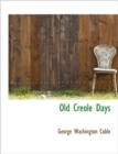 Old Creole Days - Book