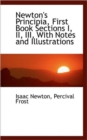 Newton's Principia, First Book Sections I, II, III, with Notes and Illustrations - Book