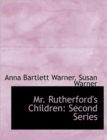 Mr. Rutherford's Children : Second Series - Book