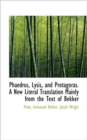 Phaedrus, Lysis, and Protagoras. a New Literal Translation Mainly from the Text of Bekker - Book