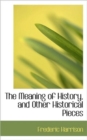 The Meaning of History, and Other Historical Pieces - Book