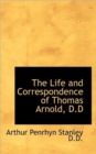 The Life and Correspondence of Thomas Arnold, D.D - Book
