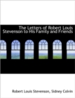 The Letters of Robert Louis Stevenson to His Family and Friends - Book
