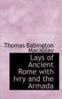 Lays of Ancient Rome with Ivry and the Armada - Book