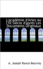 L'Acad Mie D'Arles Au 17 Si Cle D'Apr?'s Les Documents Originaux - Book