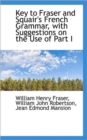 Key to Fraser and Squair's French Grammar, with Suggestions on the Use of Part I - Book