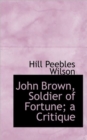 John Brown, Soldier of Fortune; A Critique - Book