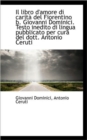 Il Libro D'Amore Di Carit del Fiorentino B. Giovanni Dominici. Testo Inedito Di Lingua Pubblicato P - Book