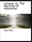 Levana; or, The Doctrine of Education - Book