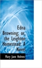 Edna Browning; Or, the Leighton Homestead - Book