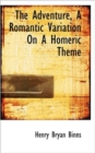 The Adventure, a Romantic Variation on a Homeric Theme - Book