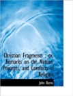 Christian Fragments; Or, Remarks on the Nature, Precepts, and Comforts of Religion - Book