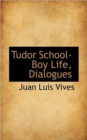 Tudor School-Boy Life, Dialogues - Book