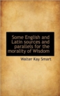 Some English and Latin Sources and Parallels for the Morality of Wisdom - Book