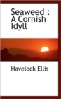Seaweed : A Cornish Idyll - Book