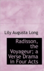 Radisson, the Voyageur; A Verse Drama in Four Acts - Book
