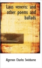 Laus Veneris : And Other Poems and Ballads - Book
