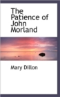 The Patience of John Morland - Book