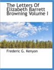 The Letters of Elizabeth Barrett Browning Volume I - Book