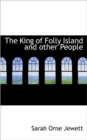 The King of Folly Island and Other People - Book