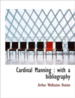 Cardinal Manning : With a Bibliography - Book