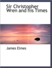 Sir Christopher Wren and His Times - Book