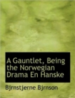 A Gauntlet, Being the Norwegian Drama En Hanske - Book