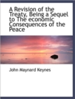 A Revision of the Treaty, Being a Sequel to the Economic Consequences of the Peace - Book