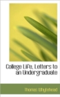 College Life, Letters to an Undergraduate - Book