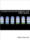 A Chant of Love for England, and Other Poems - Book