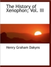 The History of Xenophon; Vol. III - Book
