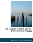 The Elements of Moral Science : Theoretical and Practical - Book
