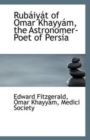 Rubaiyat of Omar Khayyam, the Astronomer-Poet of Persia - Book